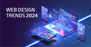 Five Essential Web Design Trends For 2024 That You Need To KNow